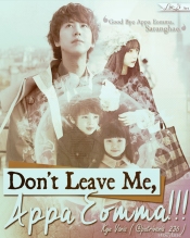 Don’t Leave Me, Appa Eomma!!!